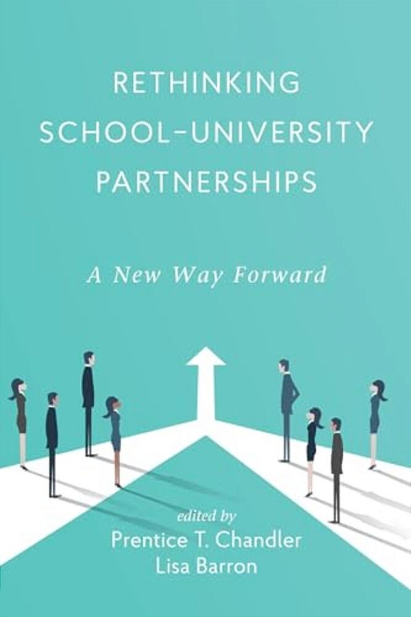 Rethinking School-University Partnerships: A New Way Forward-..