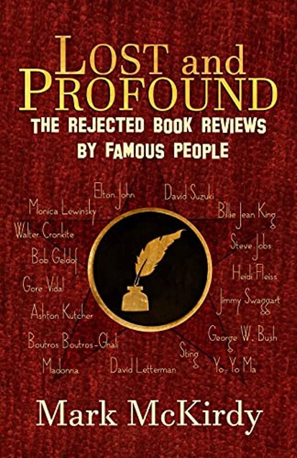 Lost And Profound: The Rejected Book Reviews By Famous People-..