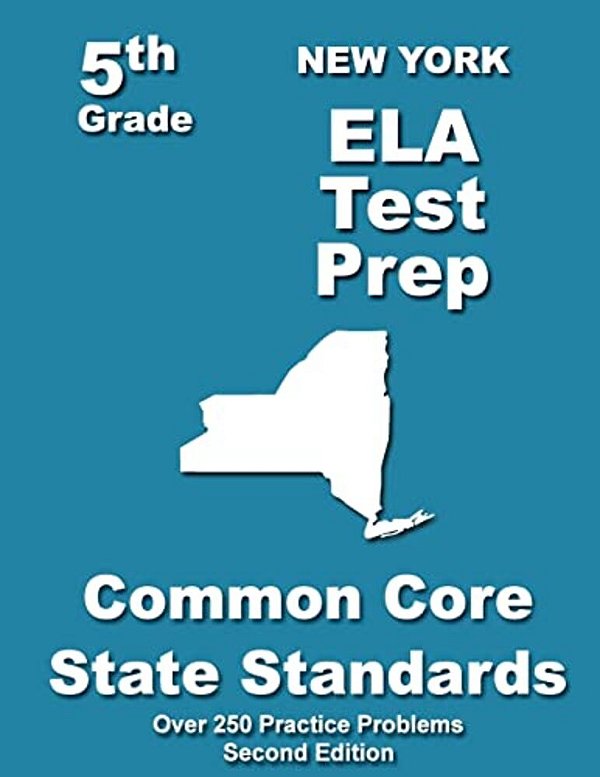 New York 5Th Grade Ela Test Prep: Common Core Learning Standards-..