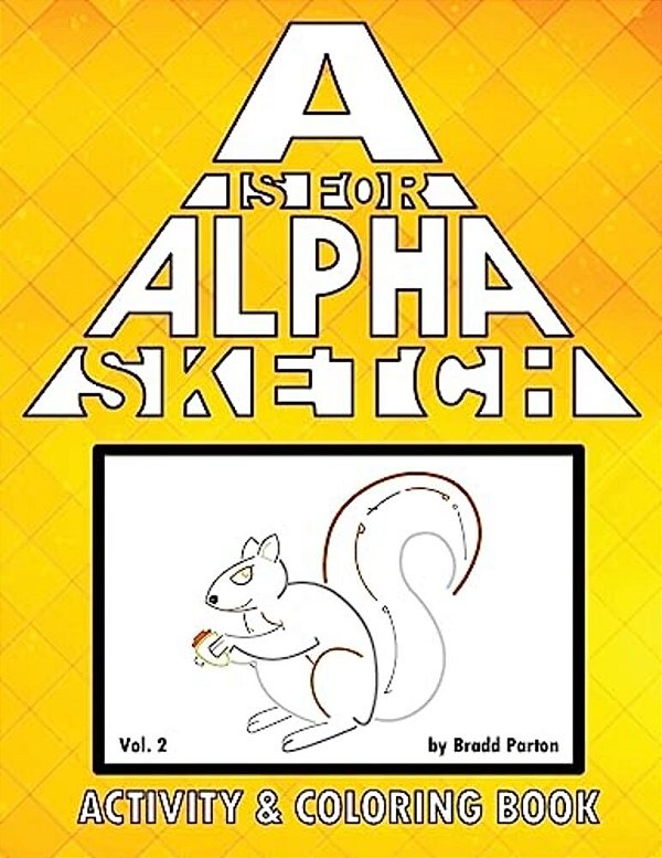A Is For Alpha-Sketch, Vol. 2: Activity & Coloring Book-..