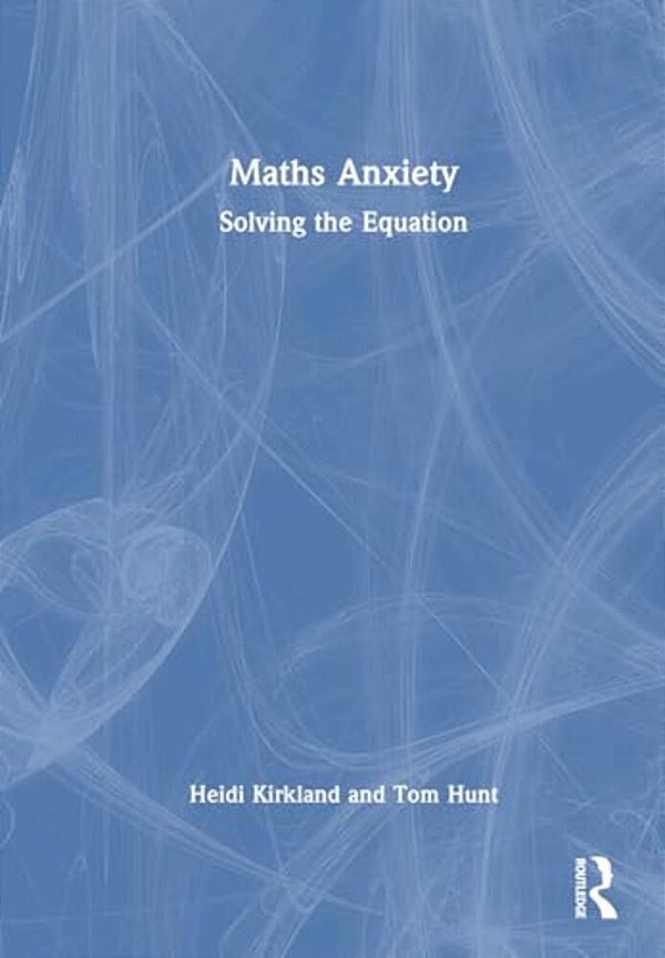 Maths Anxiety: Solving The Equation-..