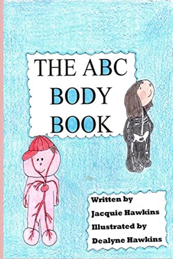The A-B-c Body Book: Part Of The A-B-c Science Series: A Basic Book Of The Various Parts Of The Body For Preschoolers Told In Rhyme. -..