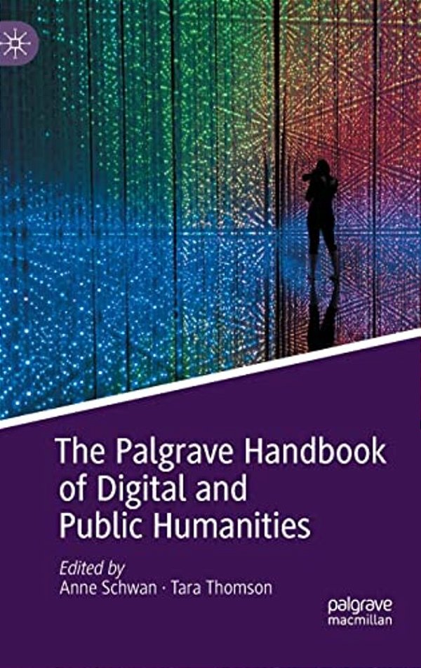 The Palgrave Handbook Of Digital And Public Humanities-..