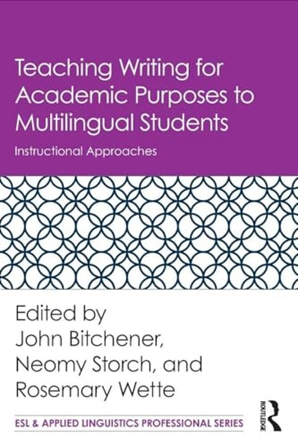 Teaching Writing For Academic Purposes To Multilingual Students: Instructional Approaches-..