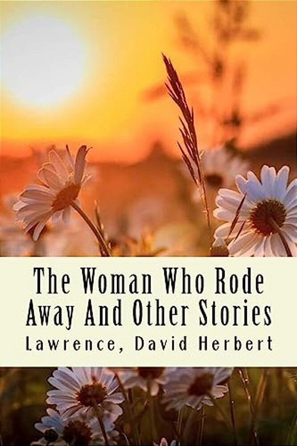 The Woman Who Rode Away And Other Stories-..