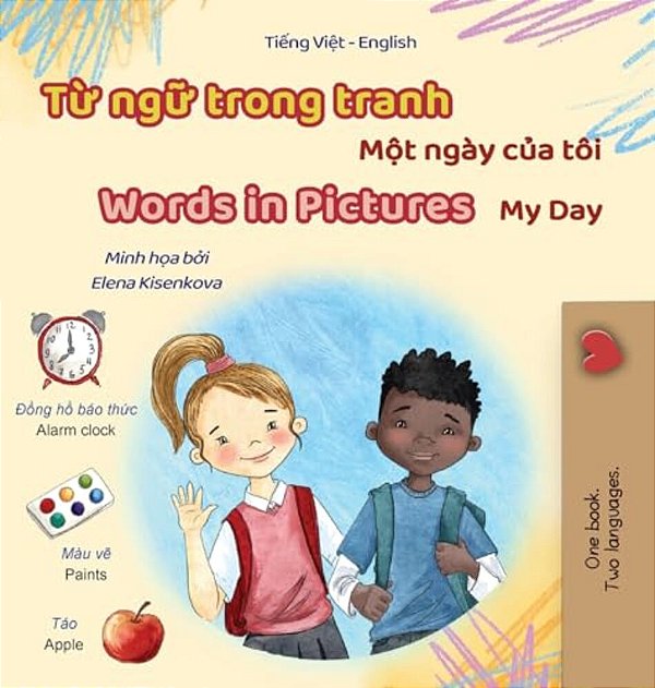Words In Pictures - My Day (Vietnamese English Bilingual Children's Book)-..