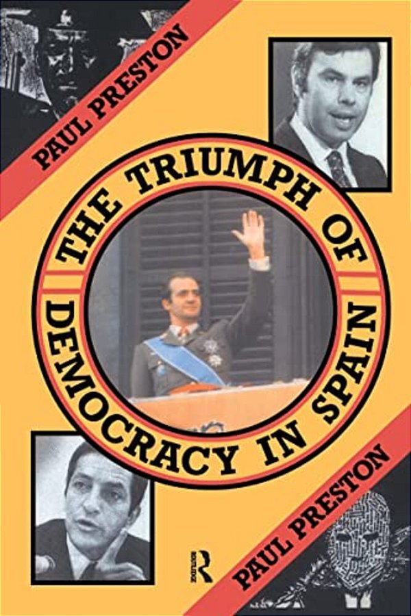 The Triumph Of Democracy In Spain-..