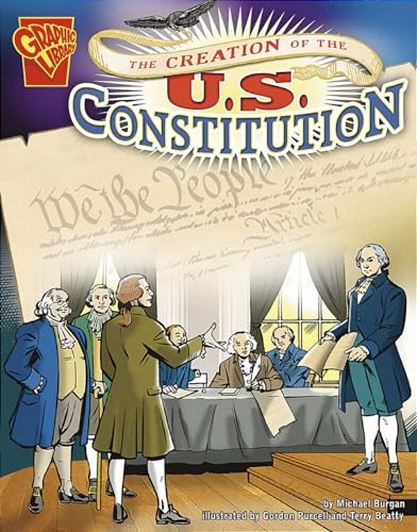 The Creation Of The U. S. Constitution-..