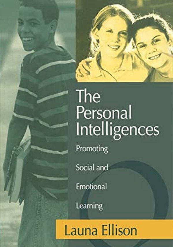 The Personal Intelligences: Promoting Social And Emotional Learning-..