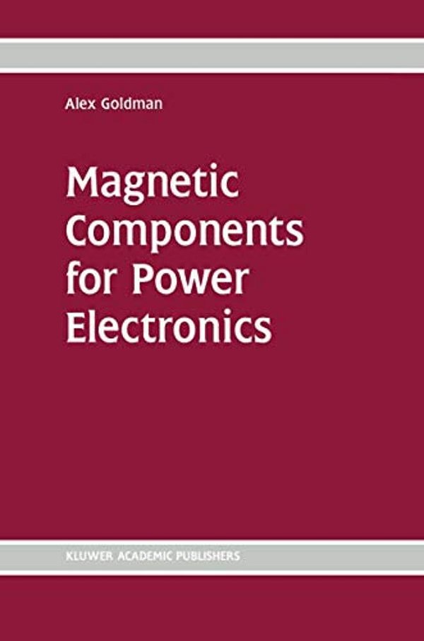 Magnetic Components For Power Electronics-..