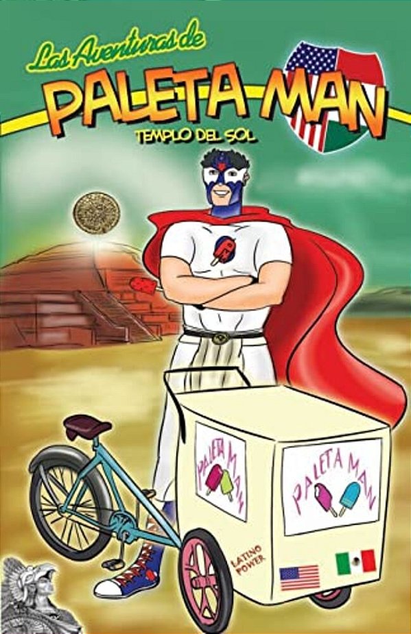Las Aventuras De Paleta Man: Templo Del Sol (Spanish Edition)-..