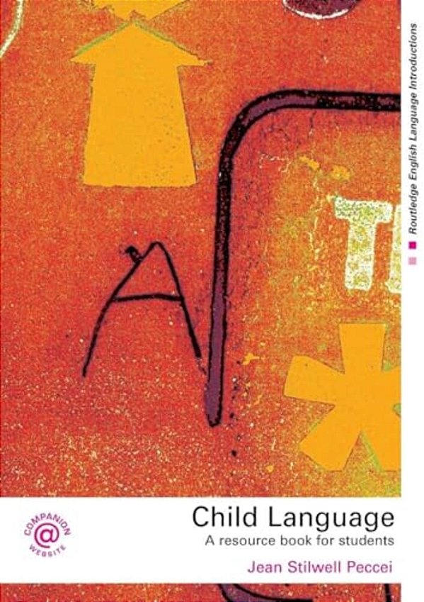 Child Language: A Resource Book For Students-..