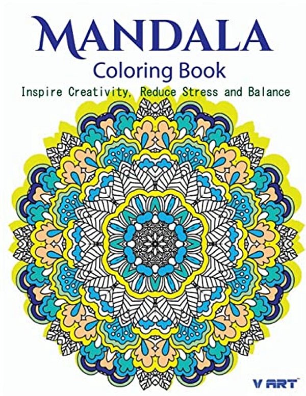 The Mandala Coloring Book: Inspire Creativity, Reduce Stress, And Balance With 30 Mandala Coloring Pages-..