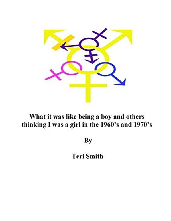 What It Was Like Being A Boy And Others Thinking I Was A Girl In The 1960'S And-..