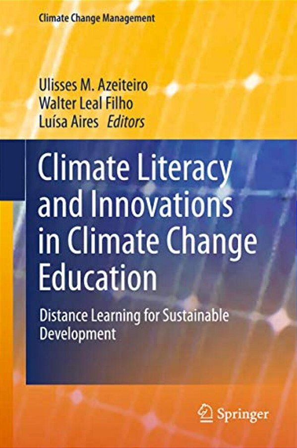 Climate Literacy And Innovations In Climate Change Education: Distance Learning For Sustainable Development-..