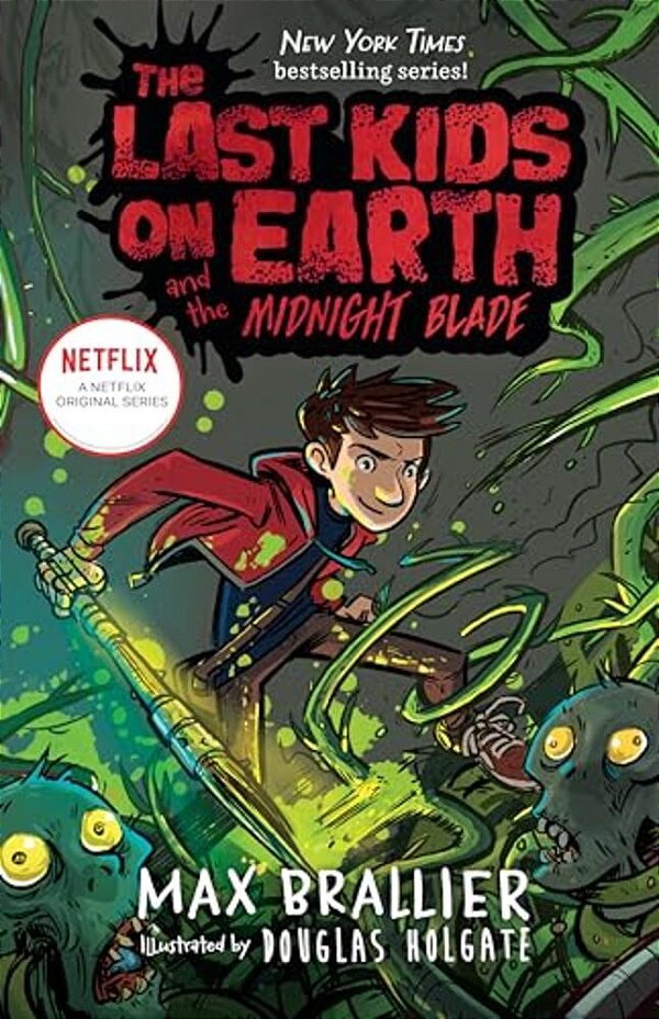 The Last Kids On Earth And The Midnight Blade-..
