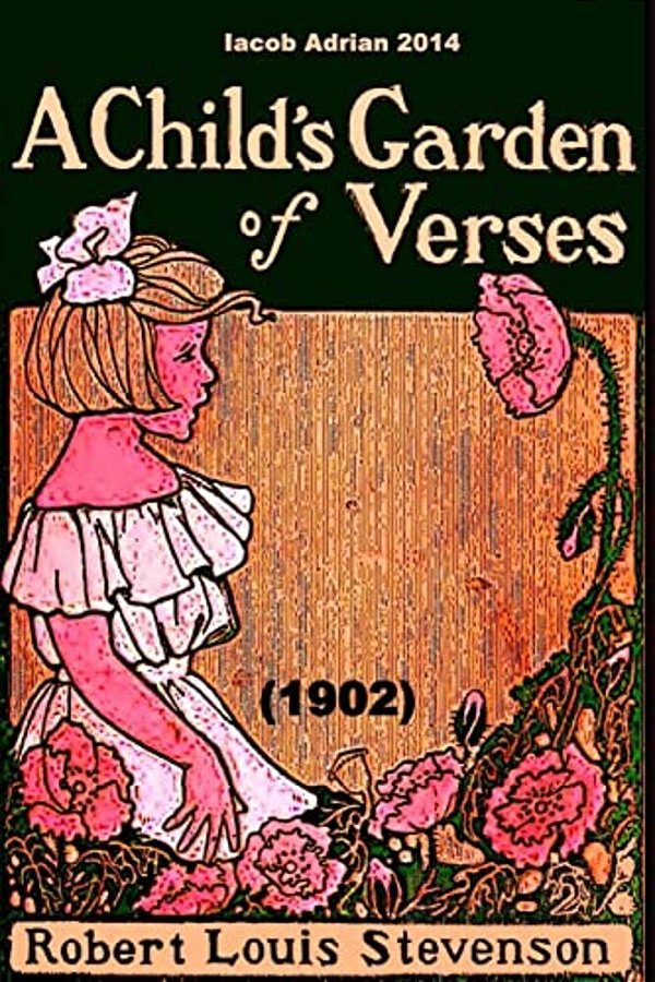 A Child's Garden Of Verses Robert Louis Stevenson 1902-..