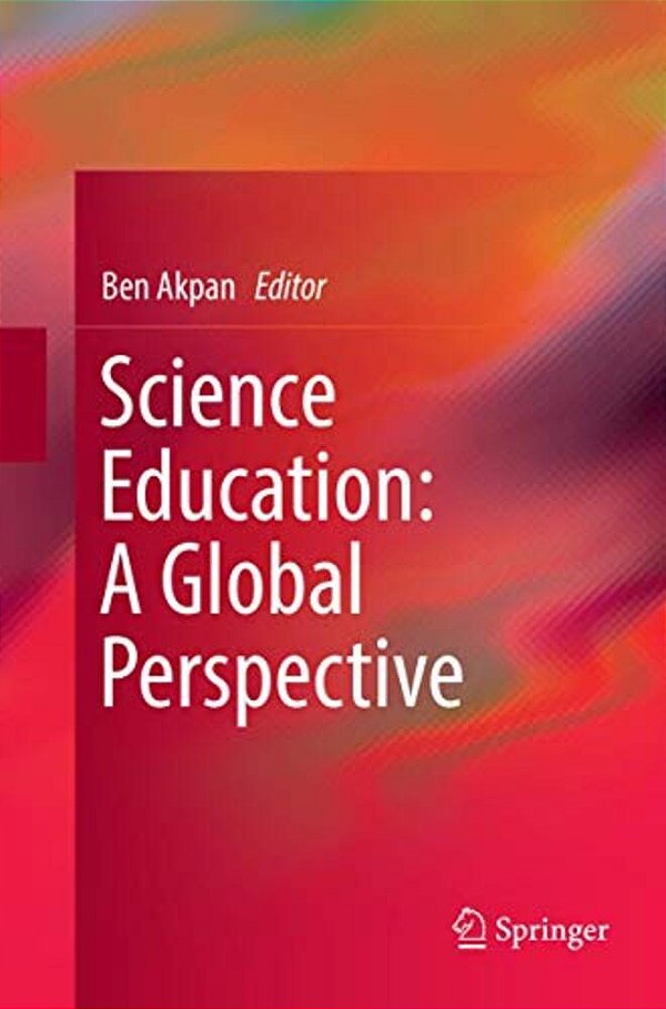Science Education: A Global Perspective-..