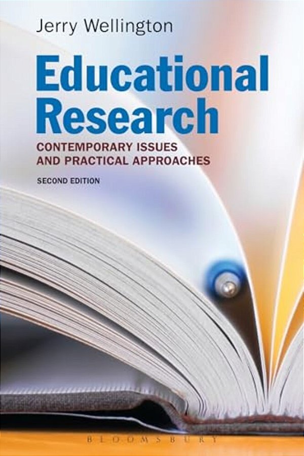Educational Research: Contemporary Issues And Practical Approaches-..