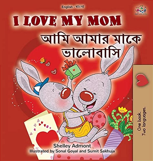 I Love My Mom (English Bengali Bilingual Book For Kids)-..