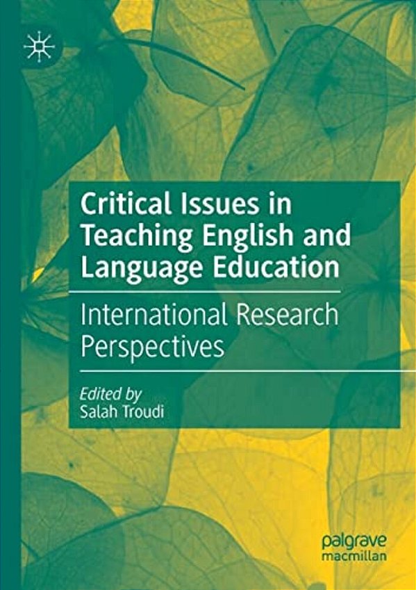 Critical Issues In Teaching English And Language Education: International Research Perspectives-..