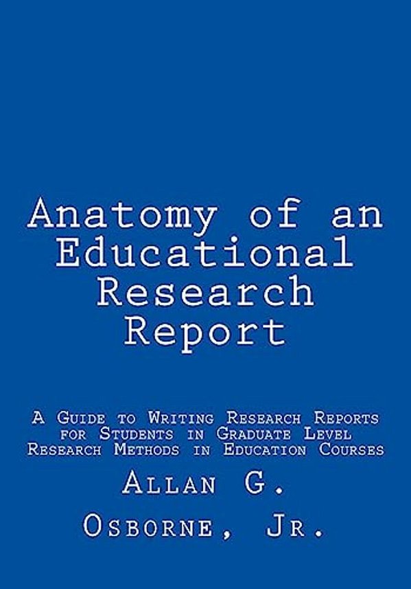 Anatomy Of An Educational Research Report-..