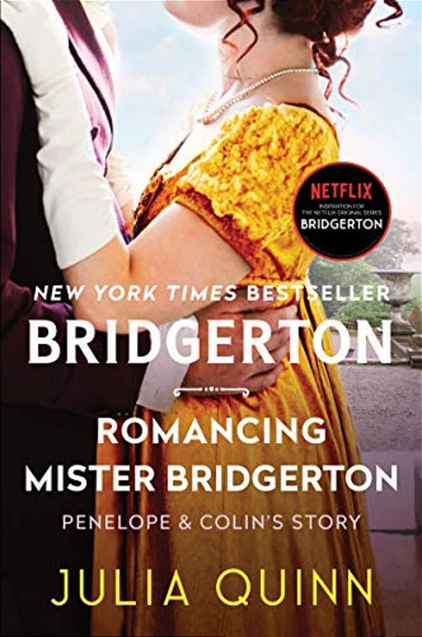 Romancing Mister Bridgerton: Penelope & Colin's Story, The Inspiration For Bridgerton Season Three-..