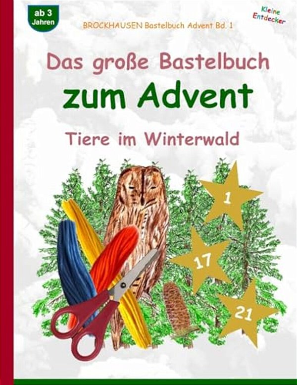 Brockhausen Bastelbuch Advent Bd. 1 - Das Große Bastelbuch Zum Advent: Tiere Im Winterwald-..