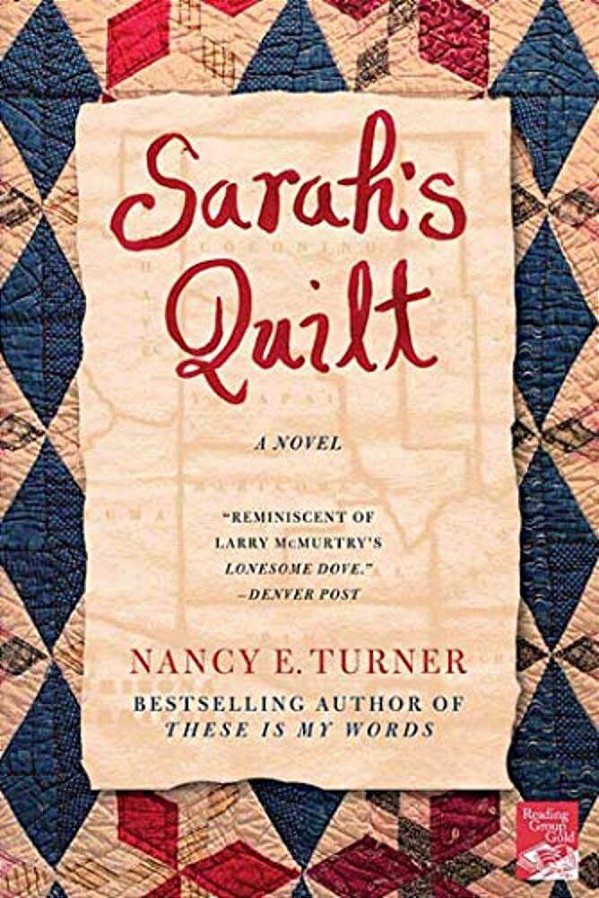 Sarah's Quilt: A Novel Of Sarah Agnes Prine And The Arizona Territories, 1906-..