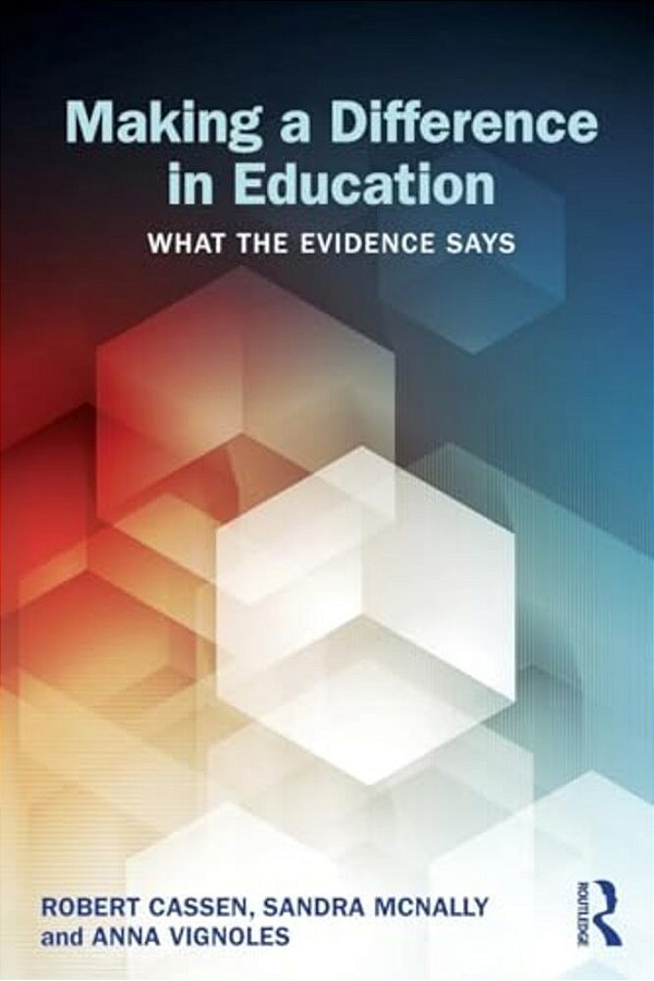 Making A Difference In Education: What The Evidence Says-..