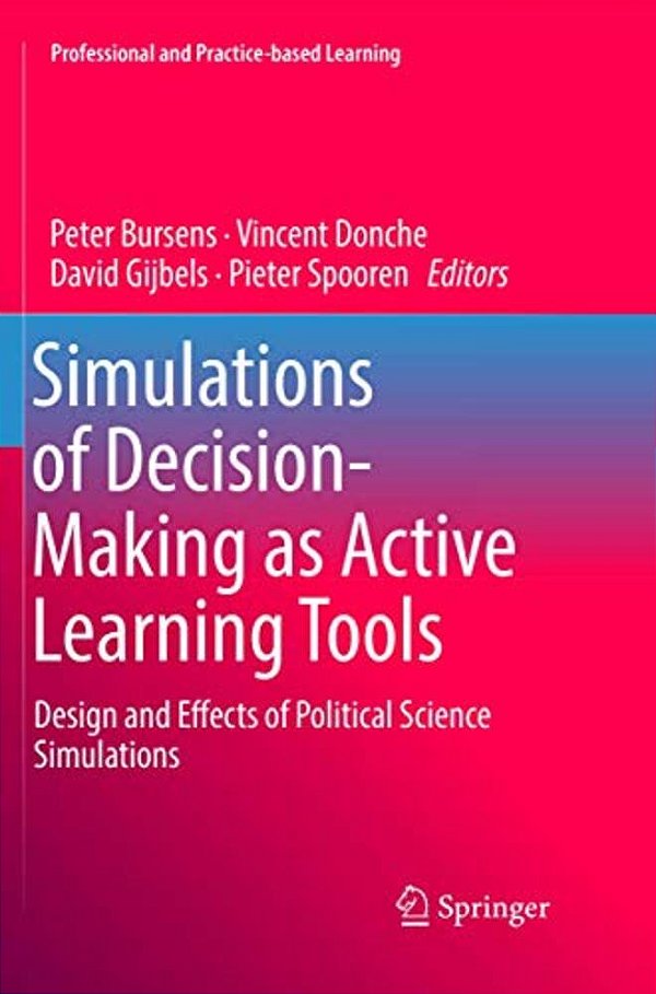 Simulations Of Decision-Making As Active Learning Tools: Design And Effects Of Political Science Simulations-..