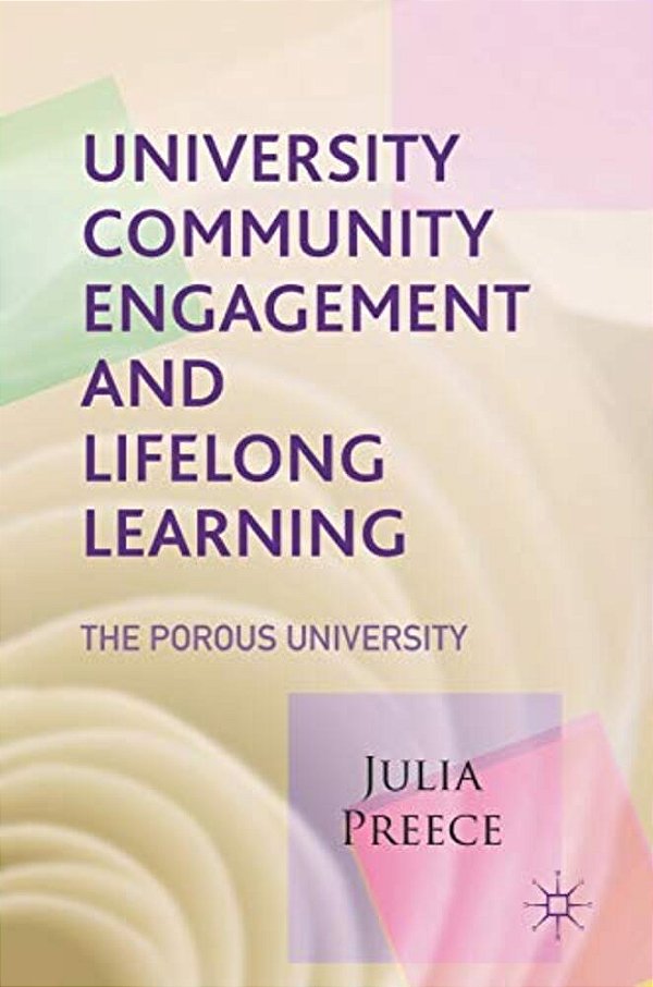 University Community Engagement And Lifelong Learning: The Porous University-..