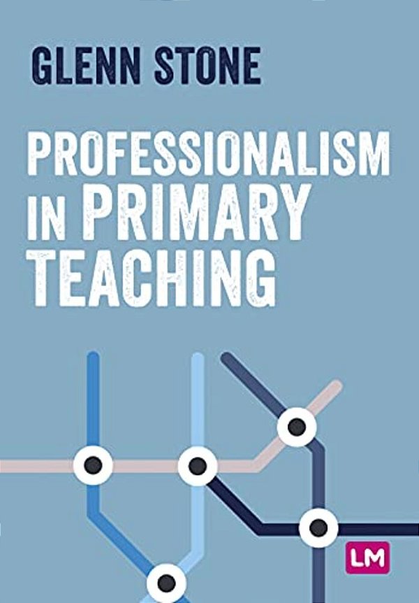 Professionalism In Primary Teaching-..