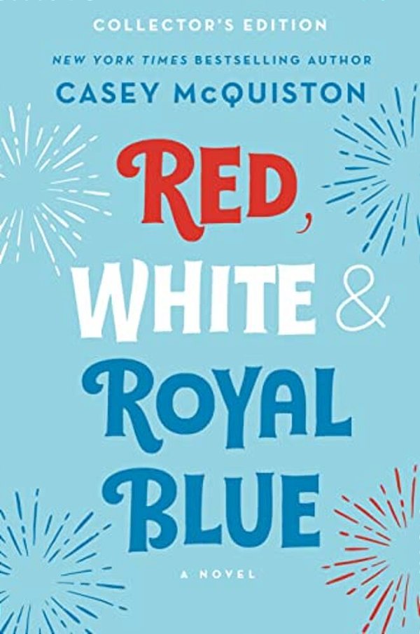 Red, White & Royal Blue: Collector's Edition-..