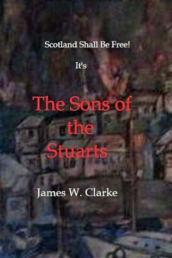 The Sons Of The Stuarts-..