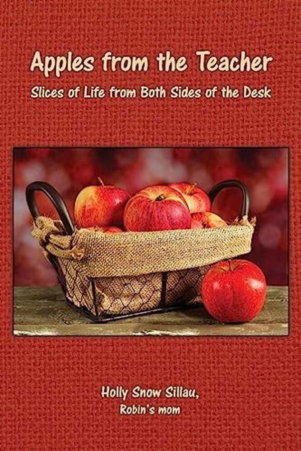 Apples From The Teacher: Slices Of Life From Both Sides Of The Desk-..