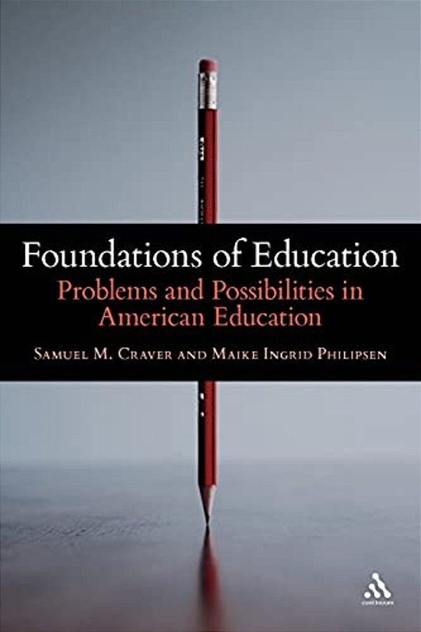 Foundations Of Education: Problems And Possibilities In American Education-..