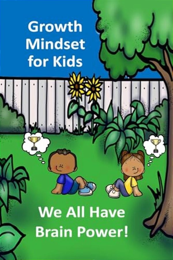 Growth Mindsets For Kids: We All Have Brainpower-..