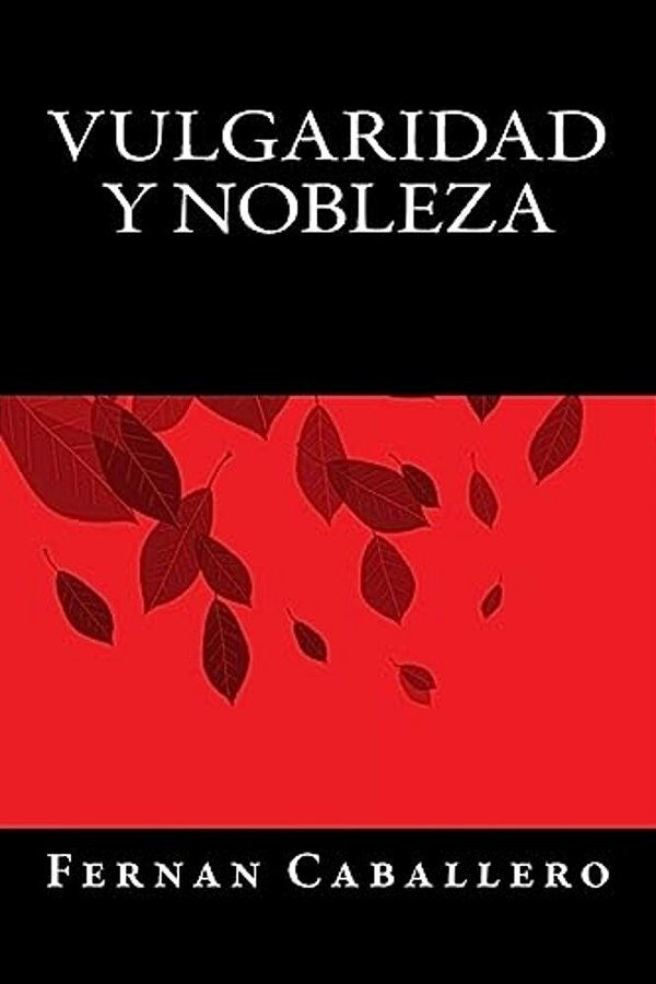 Vulgaridad Y Nobleza-..