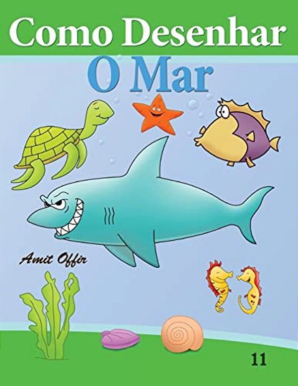 Como Desenhar: O Mar: Livros Infantis-..