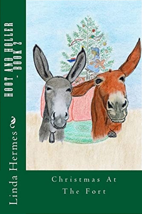 Hoot And Holler - Book 2: Christmas At The Fort-..