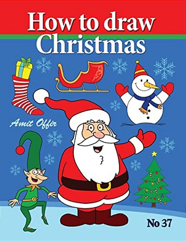 How To Draw Christmas: Drawing Books - Comics And Cartoon Characters-..