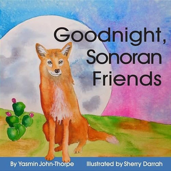 Goodnight Sonoran Friends-..
