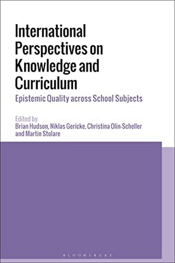 International Perspectives On Knowledge And Curriculum: Epistemic Quality Across School Subjects-..