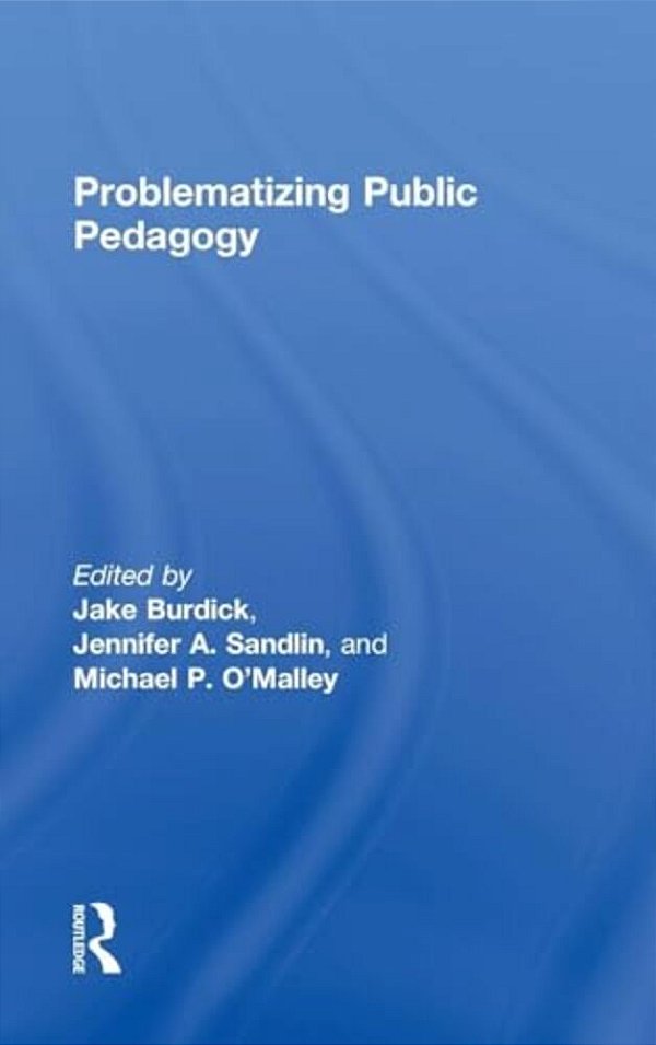 Problematizing Public Pedagogy-..