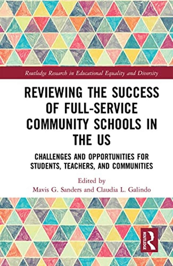 Reviewing The Success Of Full-Service Community Schools In The US: Challenges And Opportunities For Students, Teachers, And Communities-..