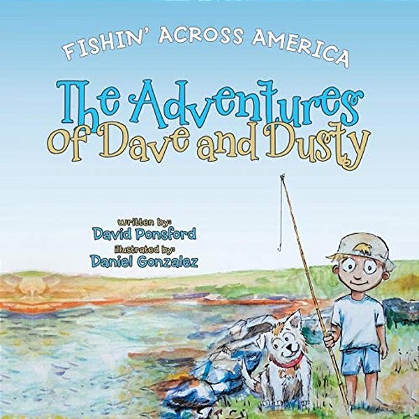 The Adventures Of Dave And Dusty: Fishin' Across America-..