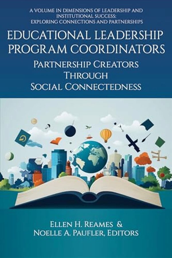Educational Leadership Program Coordinators: Partnership Creators Through Social Connectedness-..