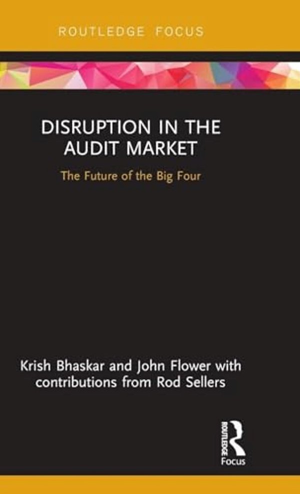 Disruption In The Audit Market: The Future Of The Big Four-..