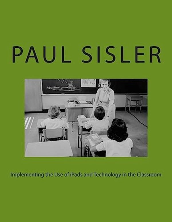Implementing The Use Of Ipads And Technology In The Classroom-..